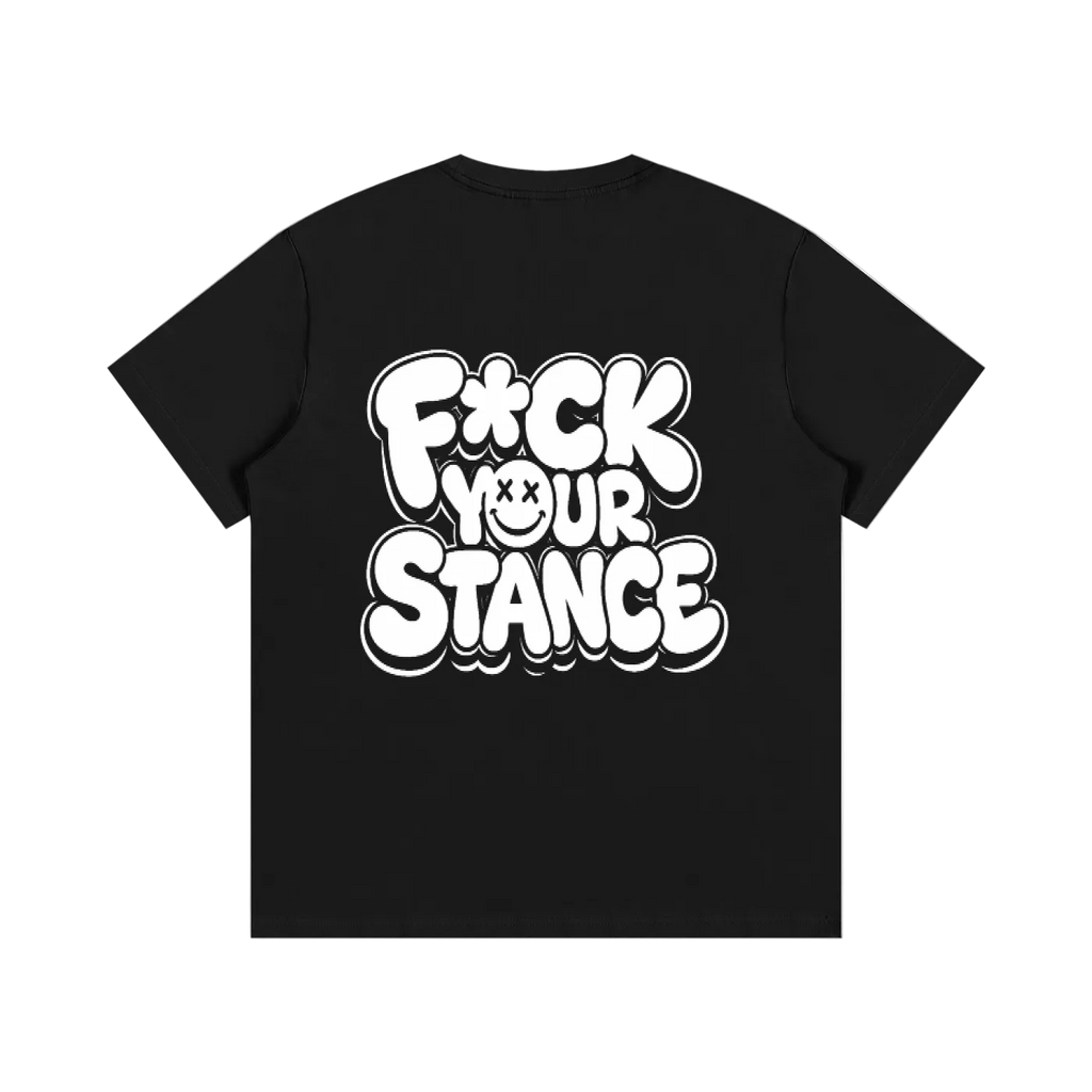f*ck your stance T-shirt